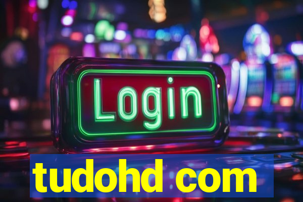 tudohd com